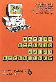 Informatyka 6, Kompik poznaje świat komputerów - ćwiczenia, klasa 6, szkoła podstawowa