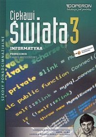 Informatyka. Ciekawi świata. Zakres rozszerzony. Klasa 3. Podręcznik - szkoła ponadgimnazjalna