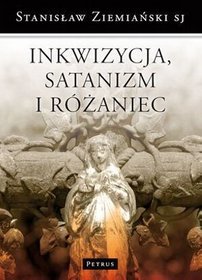 Inkwizycja, satanizm i różaniec oraz inne ważne sprawy