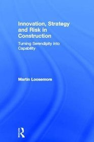 Innovation, Strategy and Risk in Construction