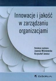 Innowacje i jakość w zarządzaniu organizacjami