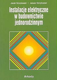 Instalacje elektryczne w budownictwie jednorodzinnym