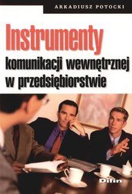 Instrumenty komunikacji wewnętrznej w przedsiębiorstwie