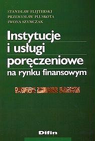 Instytucje i usługi poręczeniow na rynku finansowym