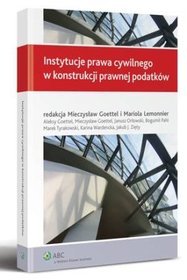 Instytucje prawa cywilnego w konstrukcji prawnej podatków