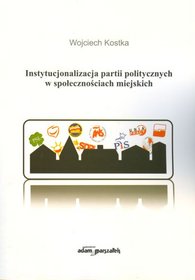 Instytucjonalizacja partii politycznych w społeczeństwach miejskich