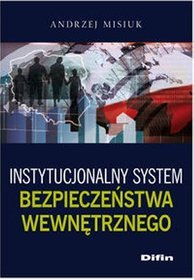 Instytucjonalny system bezpieczeństwa wewnętrznego