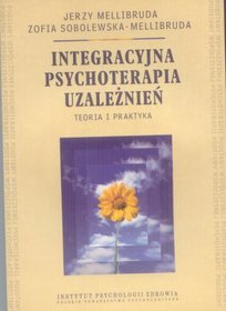 Integracyjna psychoterapia uzależnień