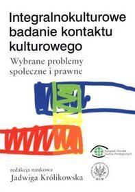 Integralnokulturowe badanie kontaktu kulturowego. Wybrane problemy społeczne i prawne