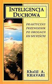 Inteligencja duchowa. Przewodnik po drogach ku szczęściu