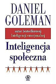 Inteligencja społeczna. Nowa nauka o stosunkach międzyludzkich