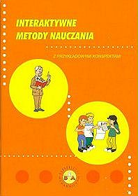 Interaktywne metody nauczania z przykładowymi konspektami - materiały pomocnicze dla nauczycieli, szkoła podstawowa, gimnazjum, szkoła ponadgimnazjalna