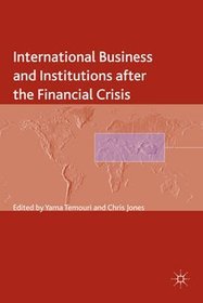 International Business and Institutions After the Financial Crisis