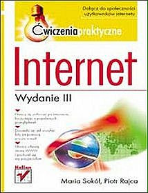 Internet. Ćwiczenia praktyczne. Wydanie III