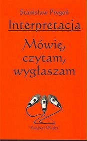 INTERPRETACJA MÓWIĘ CZYTAM WYGŁASZAM