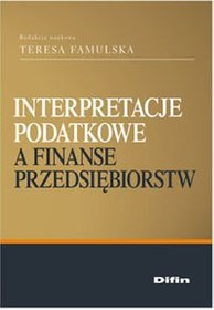 Interpretacje podatkowe a finanse przedsiębiorstw