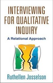 Interviewing for Qualitative Inquiry