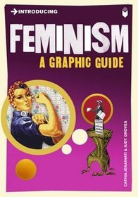 Introducing Feminism A Graphic Guide