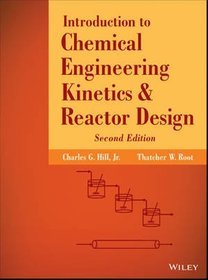 Introduction to Chemical Engineering Kinetics and Reactor Design