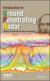 Introduction to Ground Penetrating Radar: Inverse Scattering and Data Processing