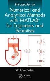 Introduction to Numerical and Analytical Methods with MATLAB for Engineers and Scientists