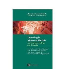 Investing in Maternal Health Learning From Malaysia