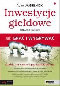 Inwestycje giełdowe Jak grać i wygrywać