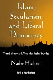 Islam, Secularism, and Liberal Democracy