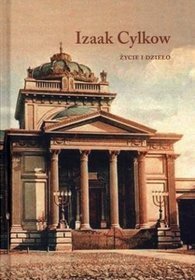 Izaak Cylkow. Życie i dzieło