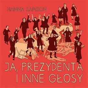 Ja prezydenta i inne głosy