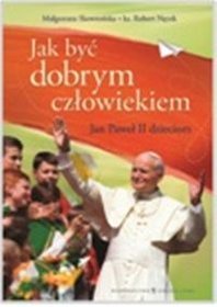 Jak być dobrym człowiekiem?