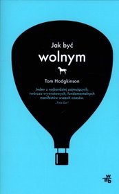 Jak być wolnym