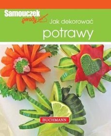 Jak dekorować potrawy