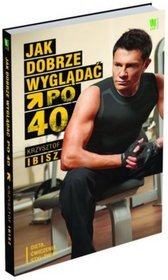 Jak dobrze wyglądać po 40-tce (wydanie kieszonkowe)