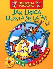 Jak lisica uczyła się latać Przeczytaj i pokoloruj