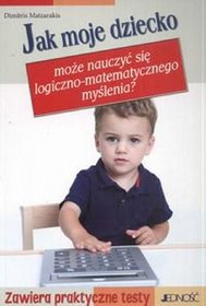 Jak moje dziecko może nauczyć się logiczno-matematycznego myślenia