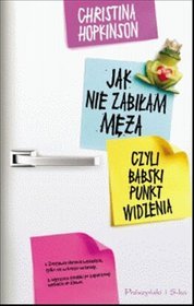 Jak nie zabiłam męża czyli babski punkt widzenia