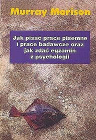 Jak pisać prace pisemne i prace badawcze oraz jak zdać egzamin z psychologii