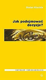 Jak podejmować decyzje?