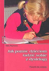 JAK POMÓC DZIECIOM RADZIĆ SOBIE Z DYSLEKSJĄ