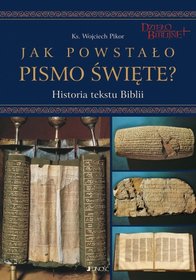 Jak powstało Pismo Święte. Historia tekstu Biblii + DVD