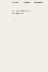 Jak projektować kroje pisma. Od szkicu do ekranu