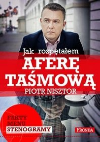 Jak rozpętałem aferę taśmową