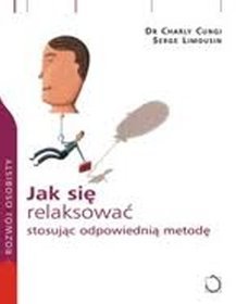 Jak się relaksować stosując odpowiednią metodę