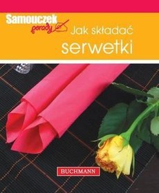 Jak składać serwetki