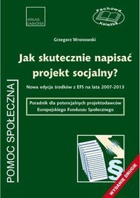 Jak skutecznie napisać projekt socjalny? Nowa edycja środków z EFS na lata 2007-2013