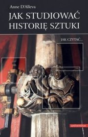 Jak studiować historię sztuki? Jak czytać...