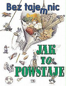 Jak to powstaje bez tajemnic