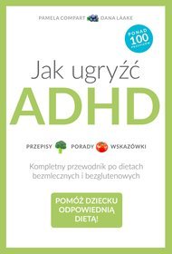 Jak ugryźć ADHD