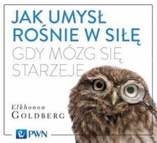 Jak umysł rośnie w siłę gdy mózg się starzeje - audiobook (CD MP3)